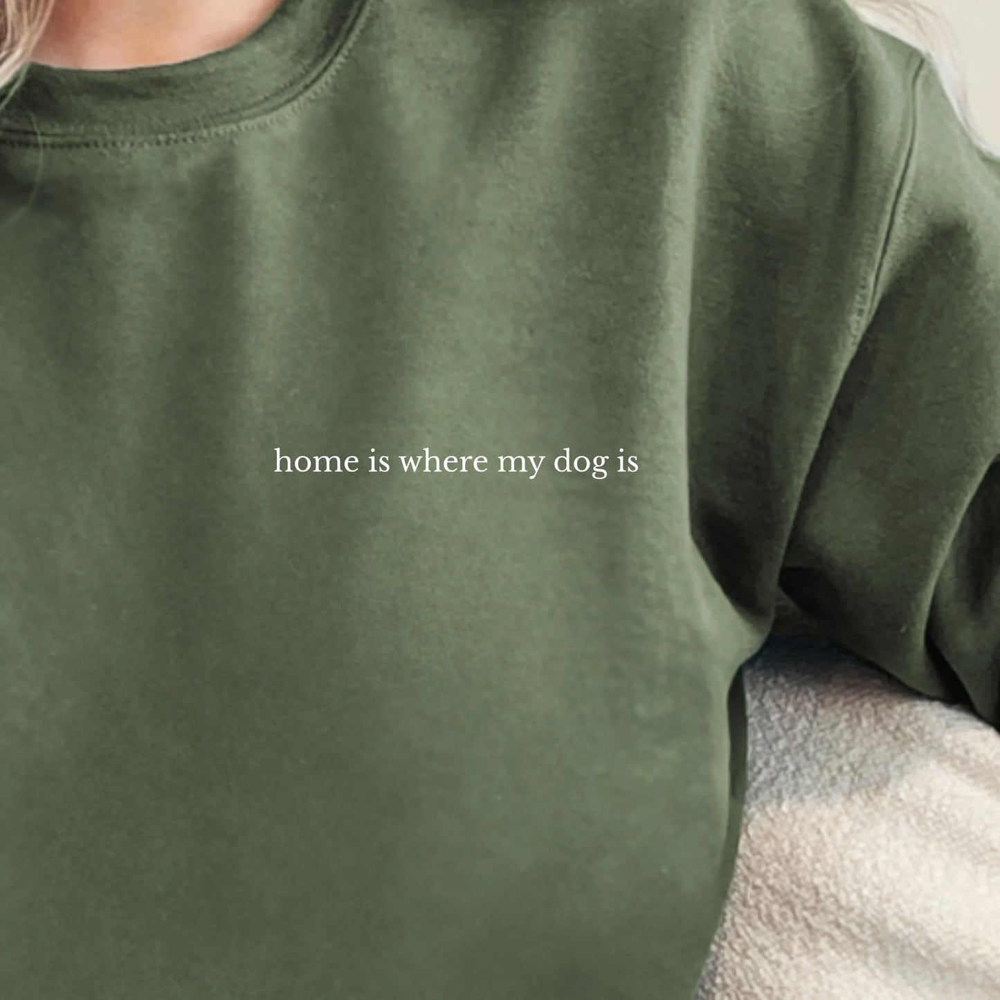 Home Is Where My Dog Is Embroidered Crewneck
